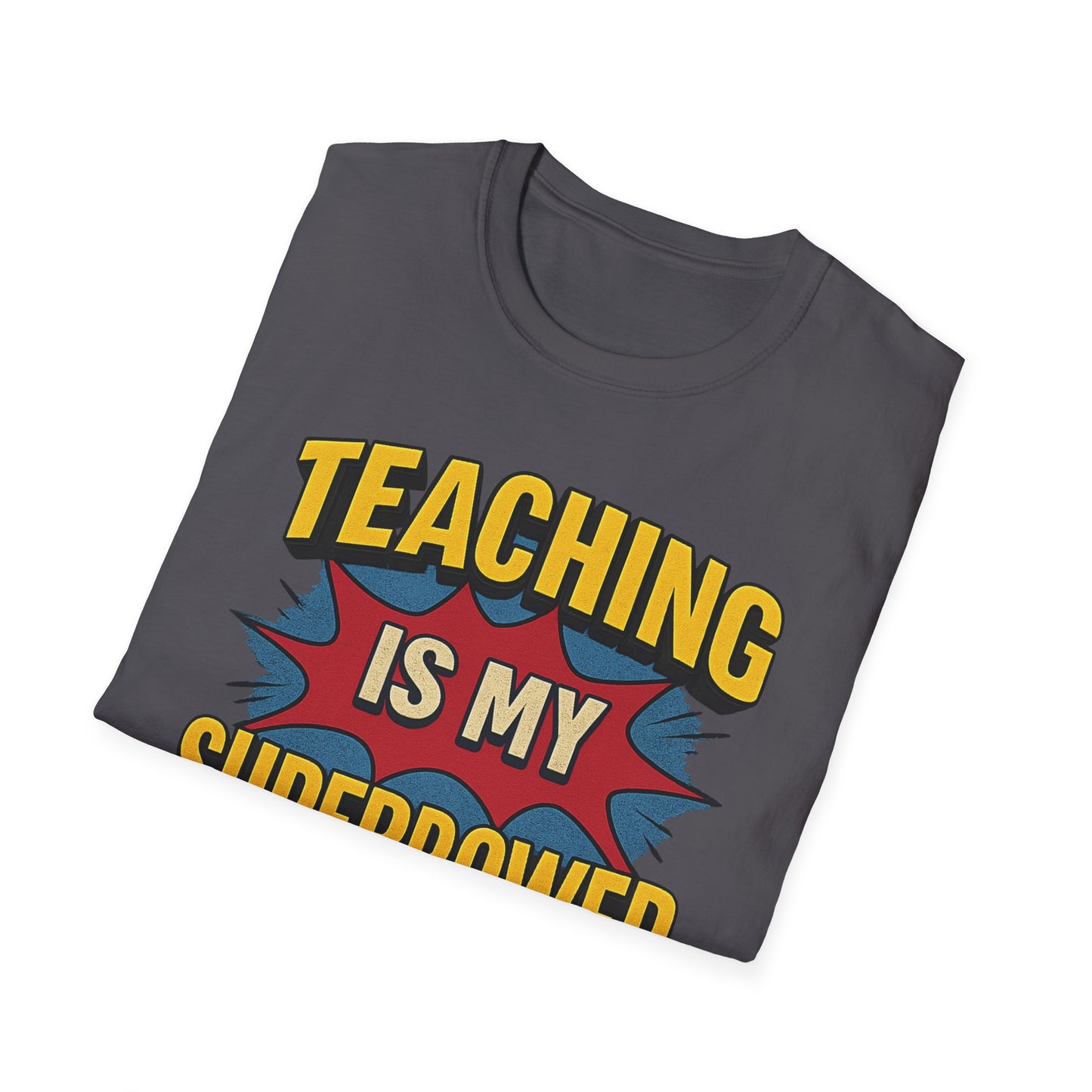 Teaching Is My Superpower Shirt