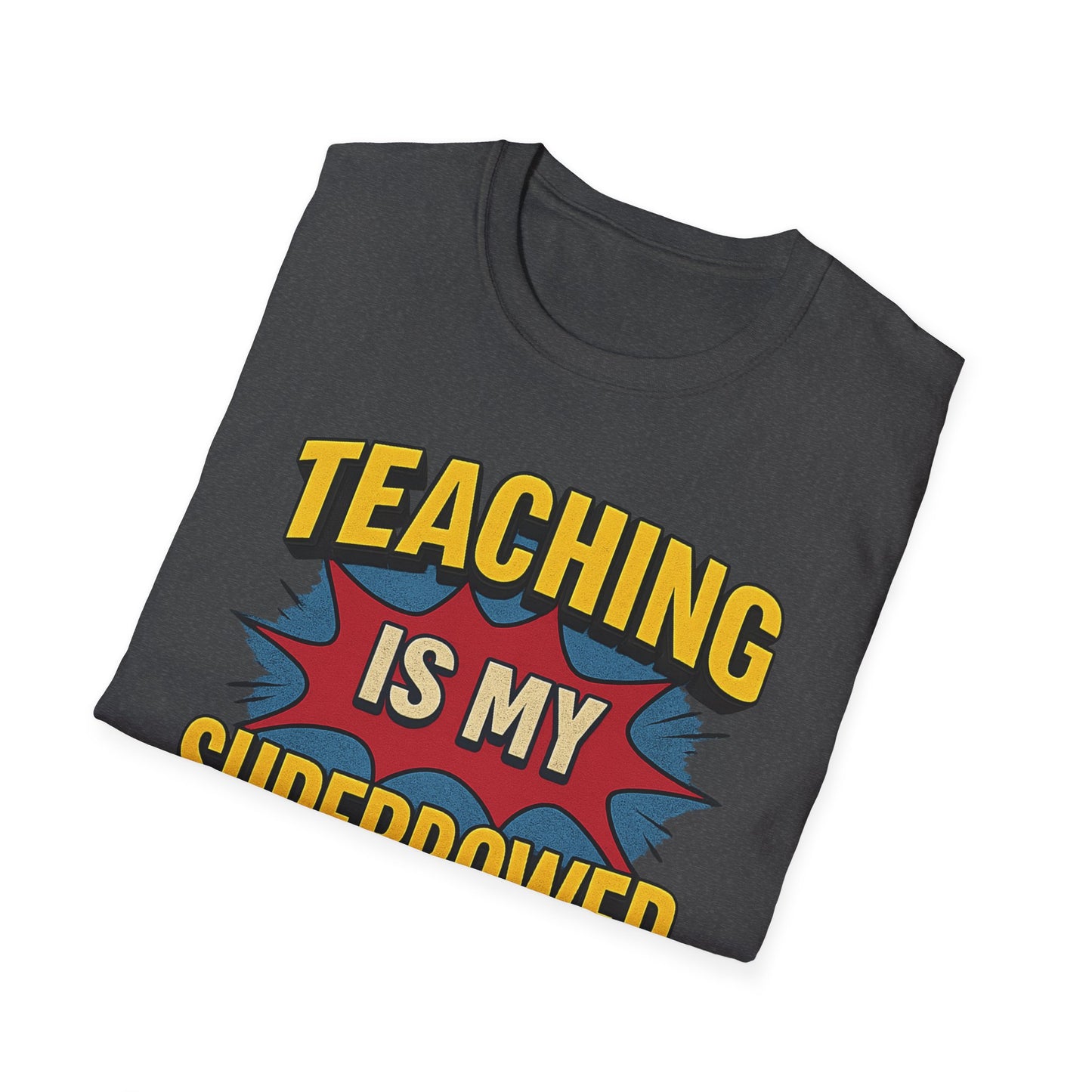 Teaching Is My Superpower Shirt