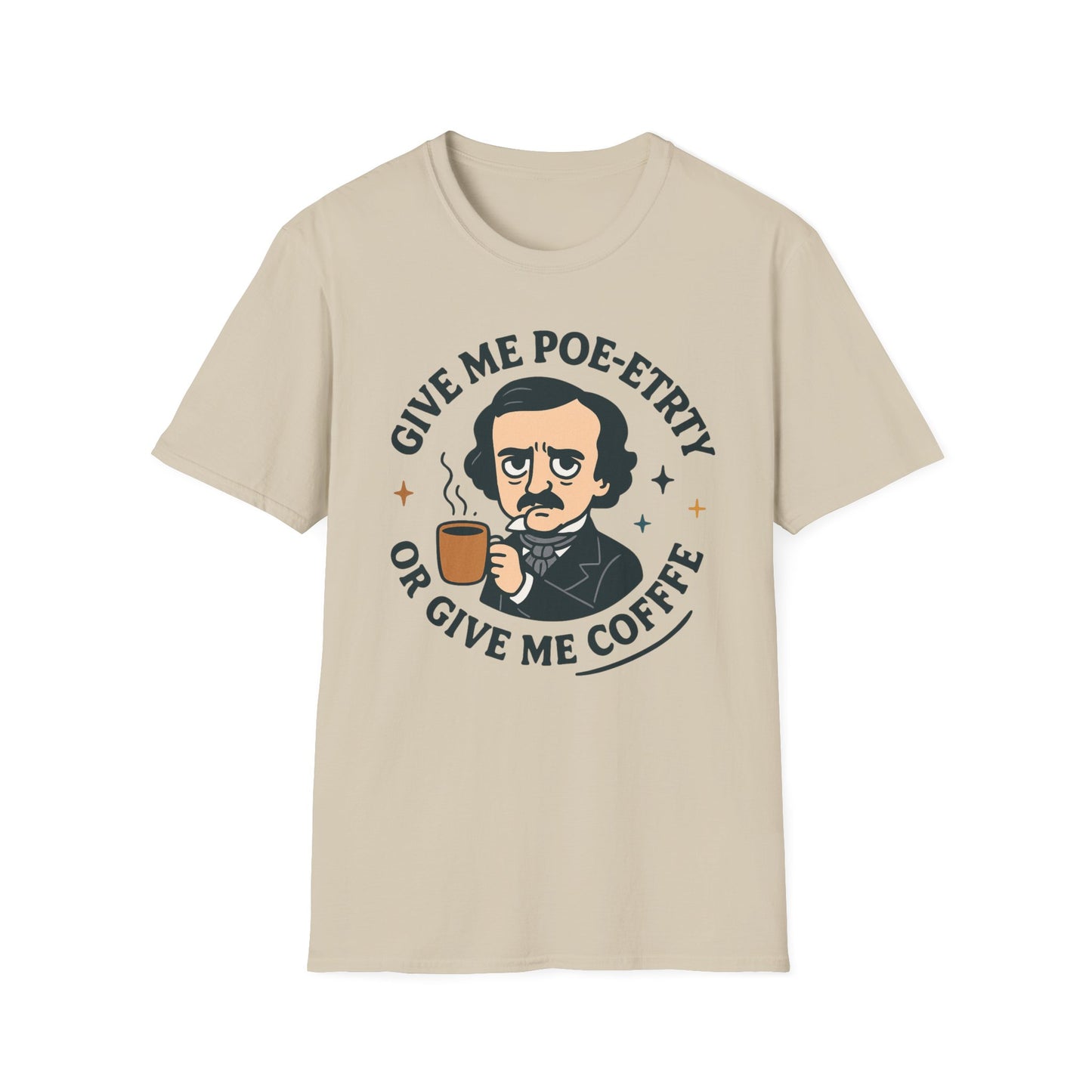 Give Me Poe-etry or Give Me Coffee Shirt