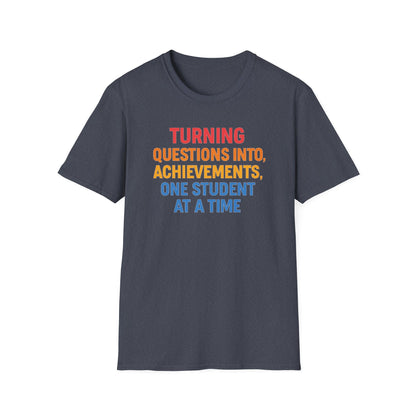 Turning Questions Into Achievements Shirt