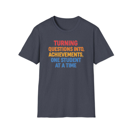 Turning Questions Into Achievements Shirt