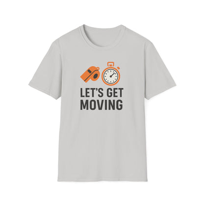 Let’s Get Moving Shirt