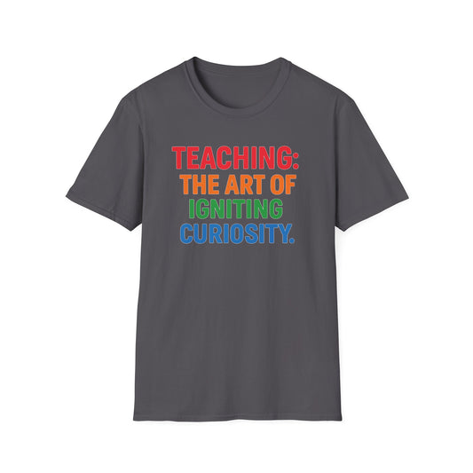 Teaching The Art of Igniting Curiosity Shirt