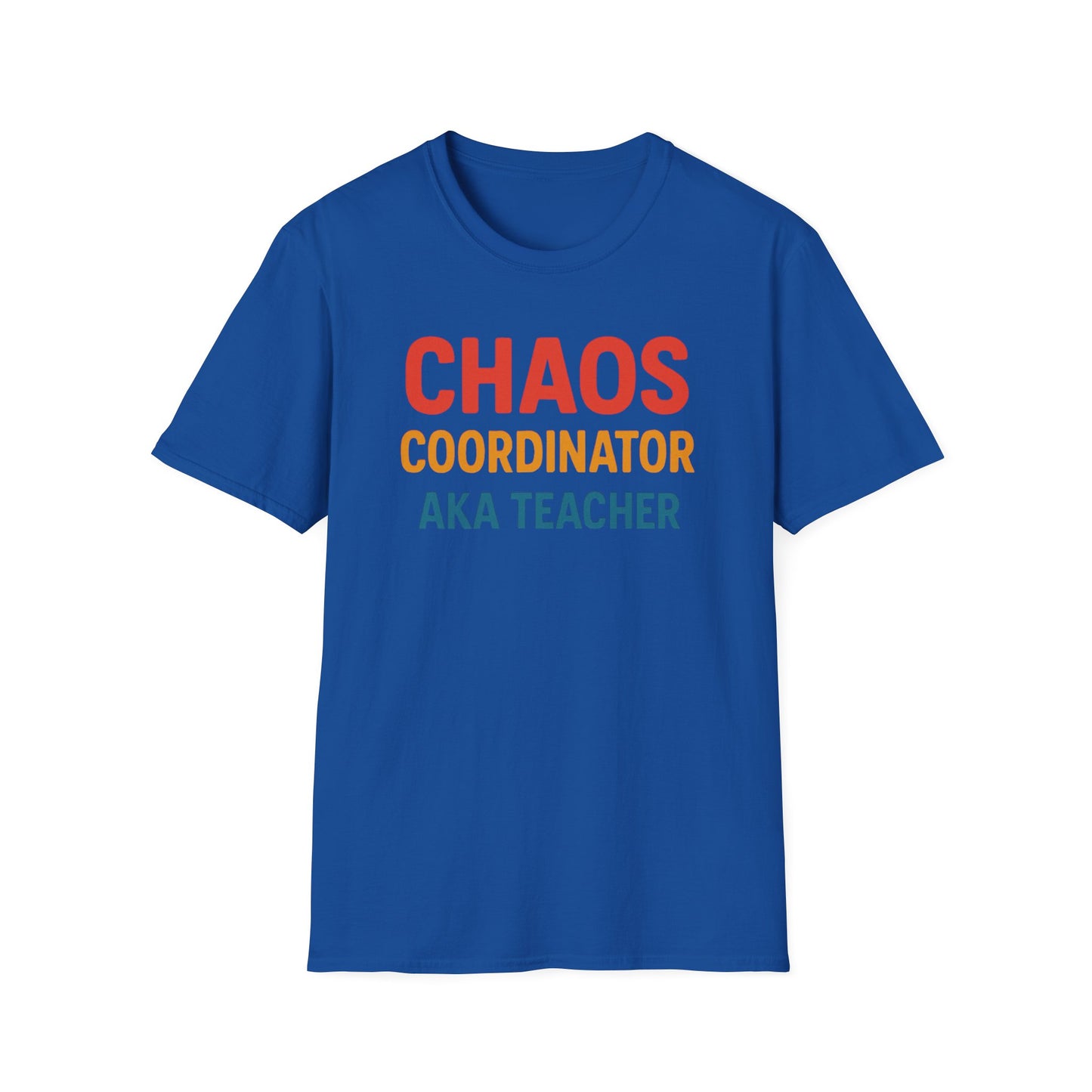 Chaos Coordinator AKA Teacher Shirt