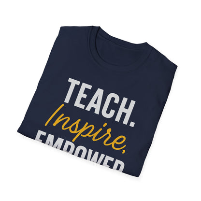 Teach Inspire Empower Shirt