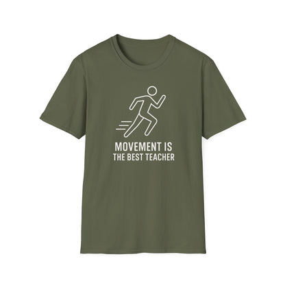 Movement Is the Best Teacher Shirt