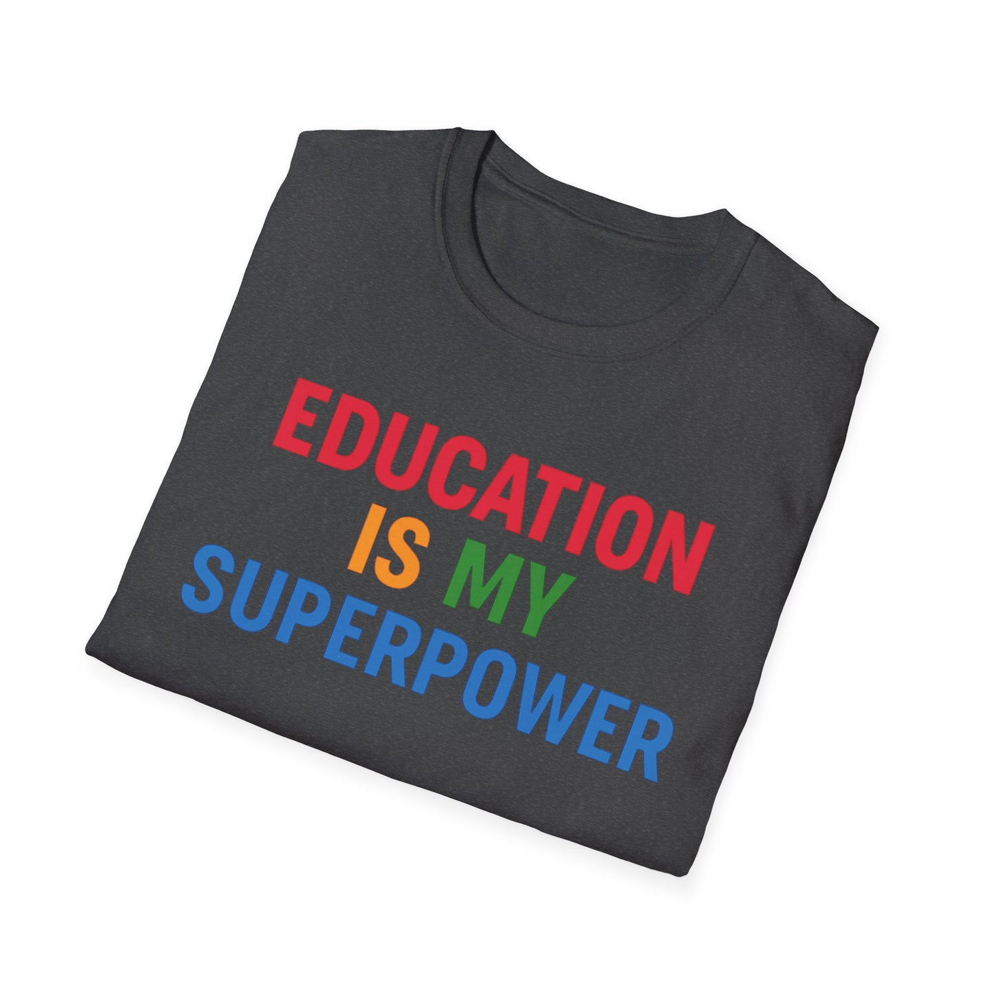 Education Is My Superpower Shirt