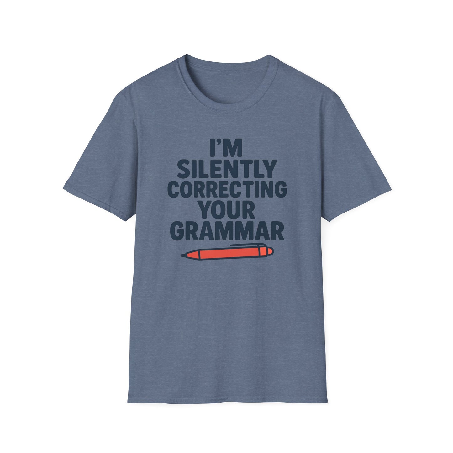 I’m Silently Correcting Your Grammar Shirt