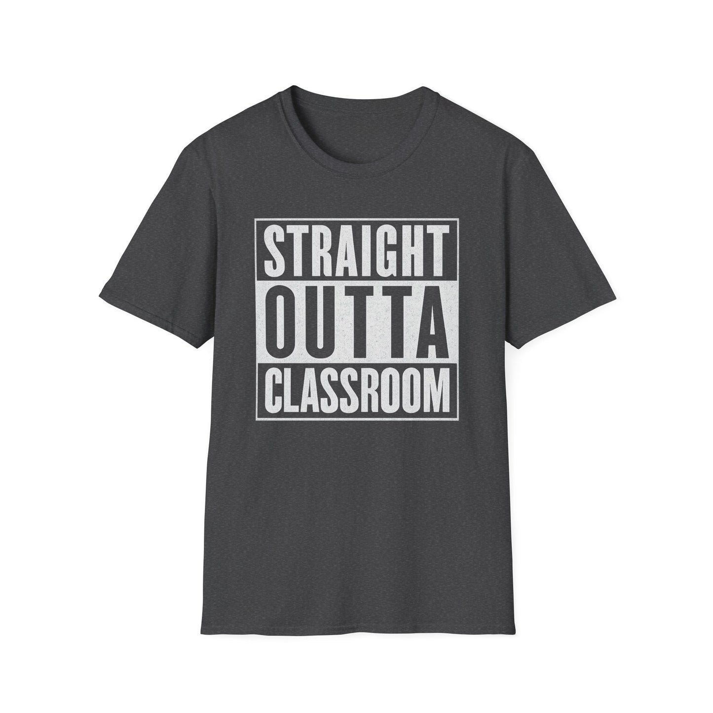 Straight Outta Classroom Shirt