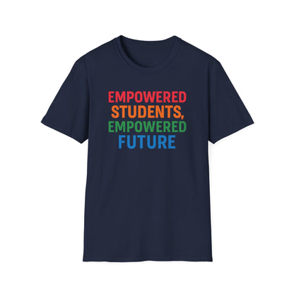 Empowered Students Empowered Future Shirt
