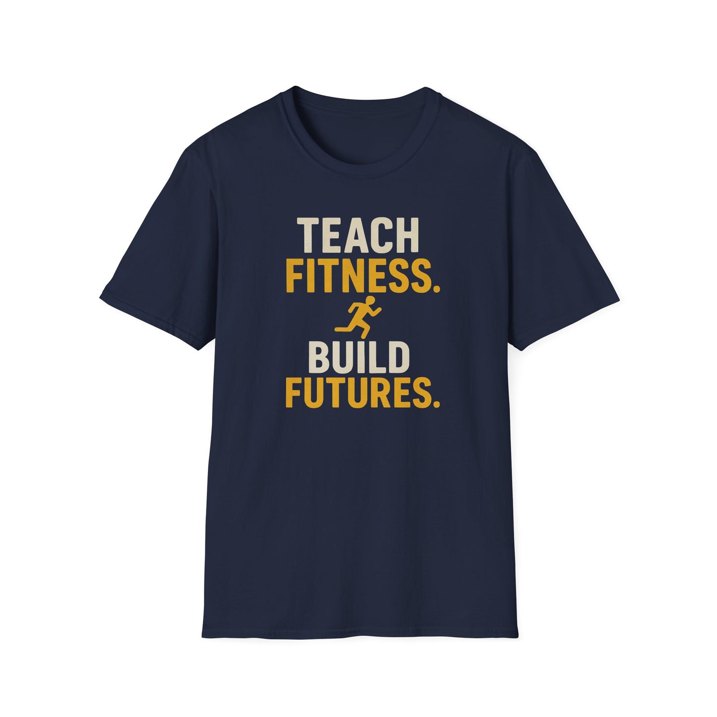 Teach Fitness Build Futures Shirt