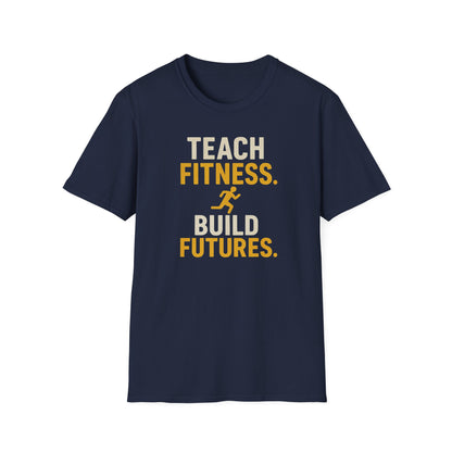 Teach Fitness Build Futures Shirt