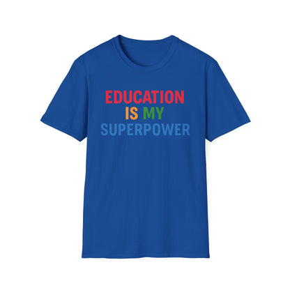 Education Is My Superpower Shirt