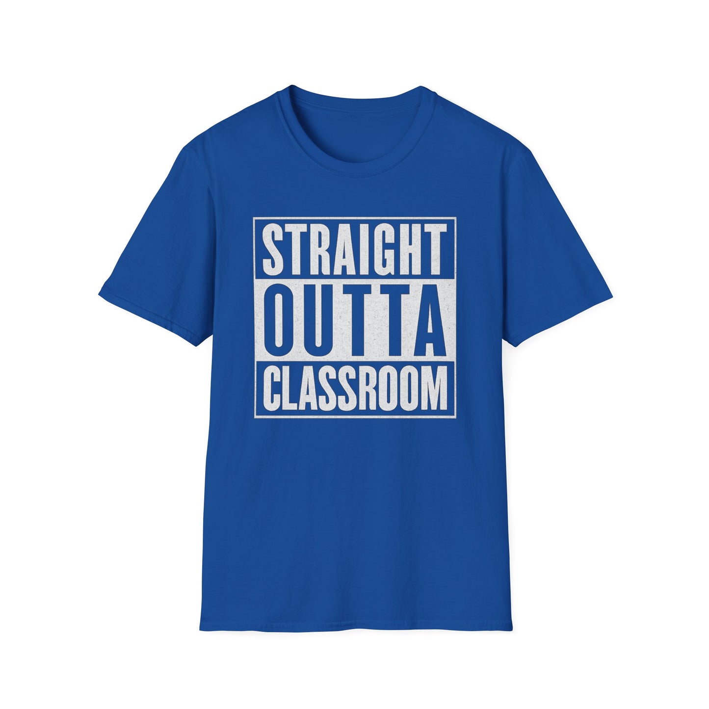 Straight Outta Classroom Shirt