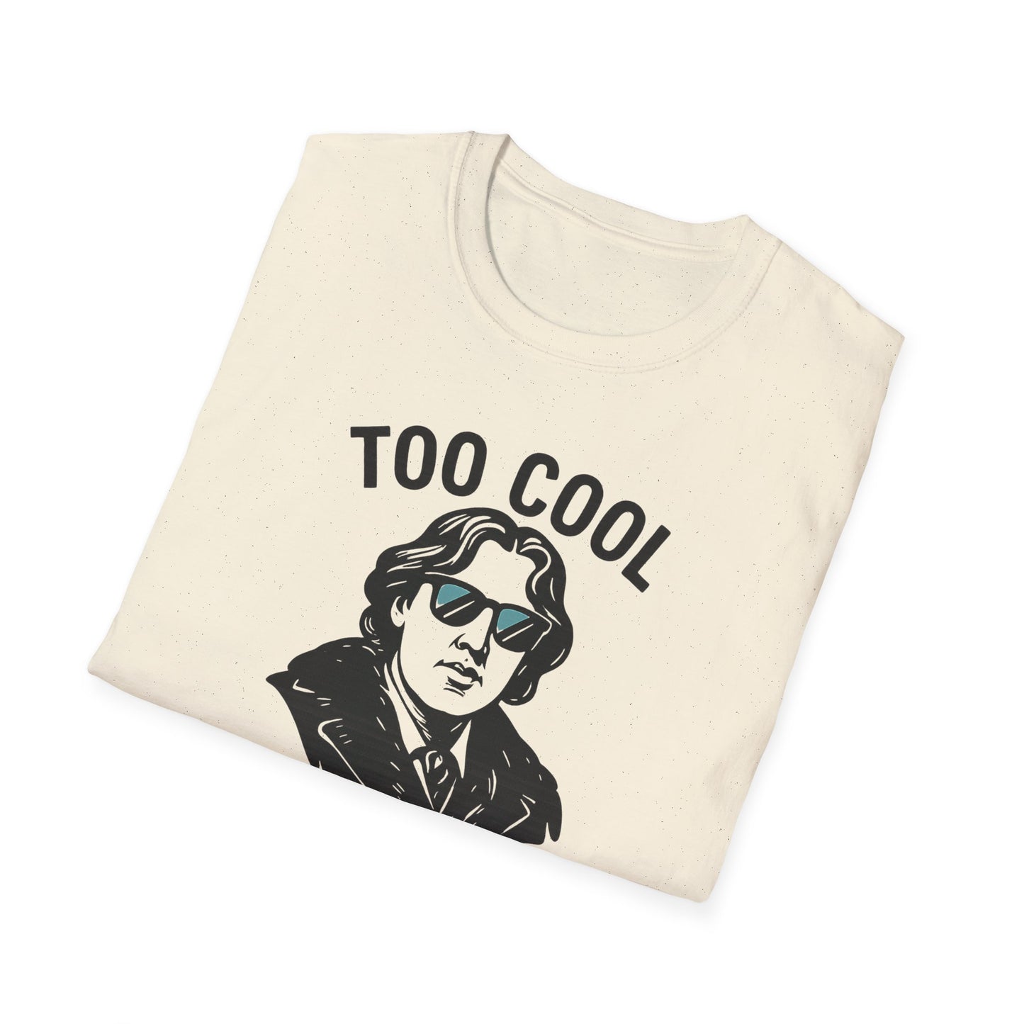 Too Cool to Be Earnest Shirt