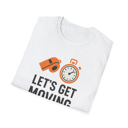 Let’s Get Moving Shirt