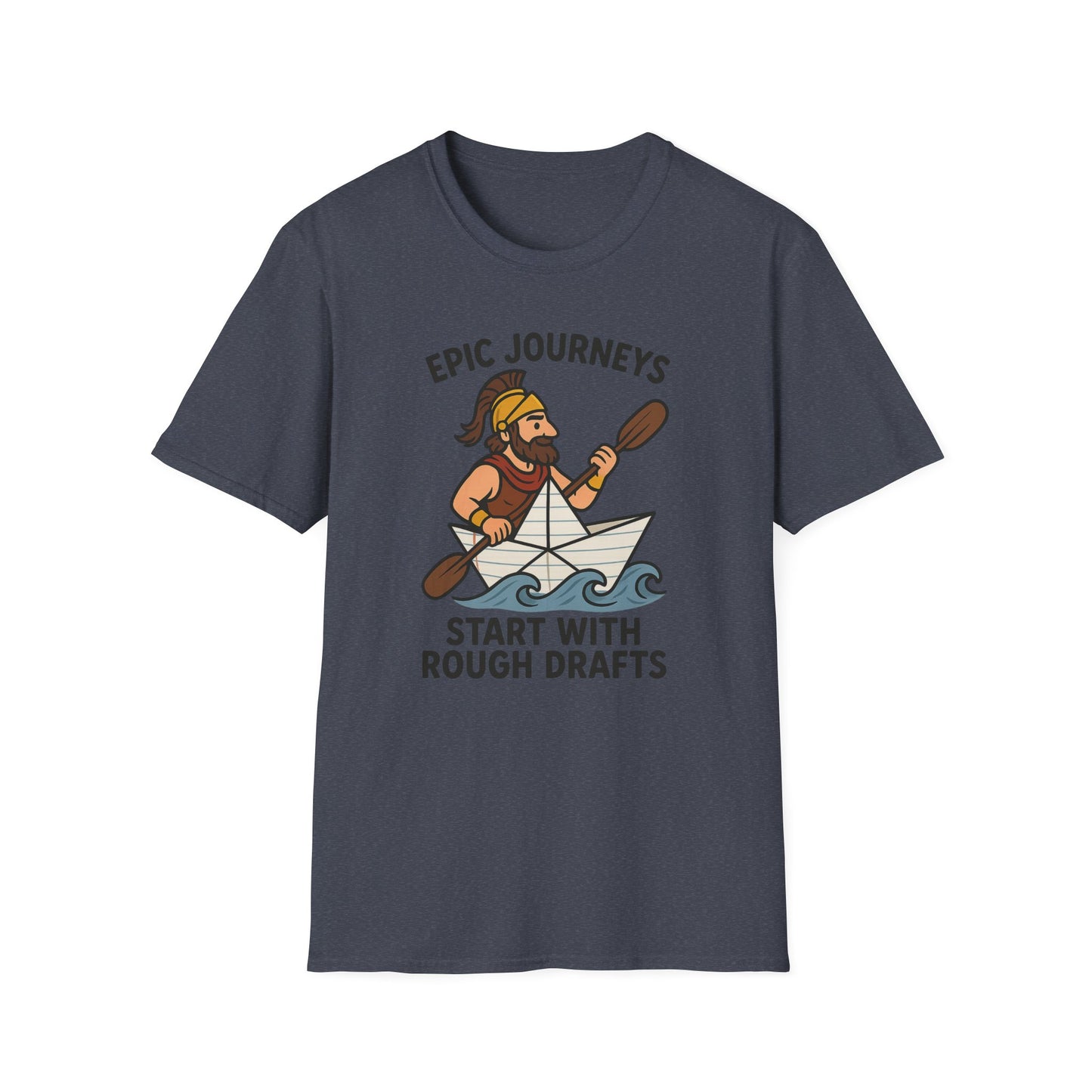 Epic Journeys Start with Rough Drafts Shirt