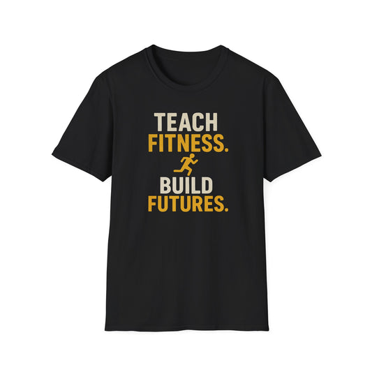 Teach Fitness Build Futures Shirt