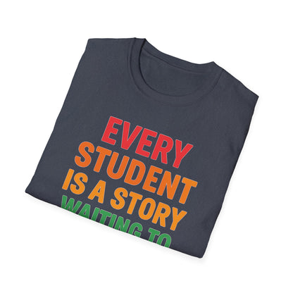 Every Student Is a Story Shirt