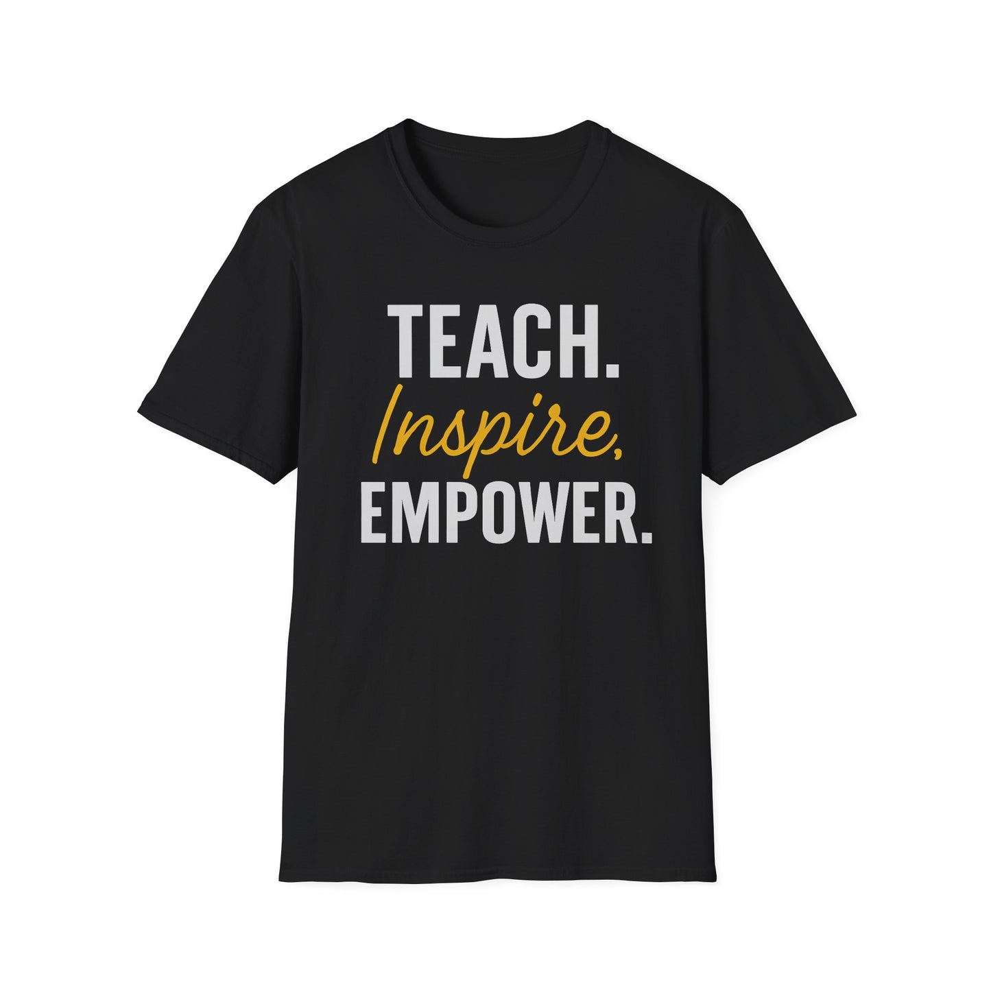 Teach Inspire Empower Shirt