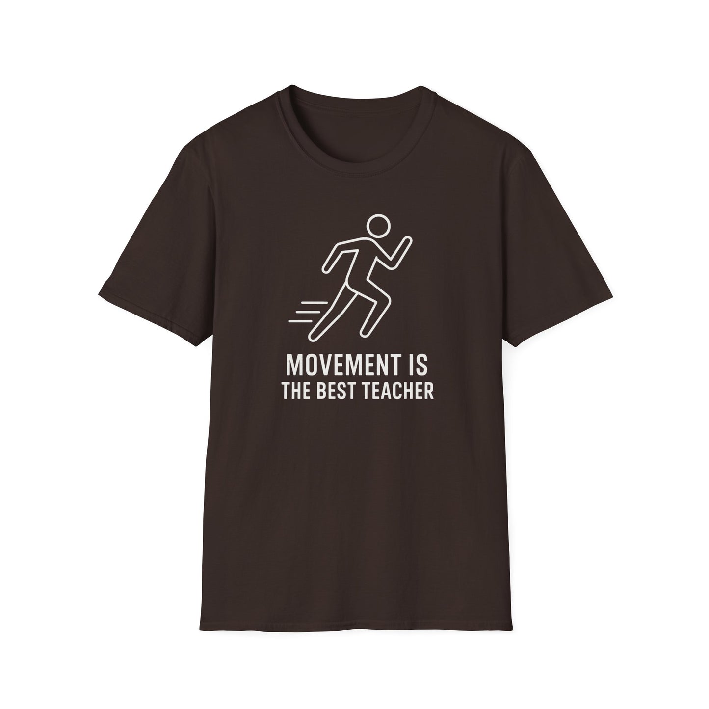 Movement Is the Best Teacher Shirt