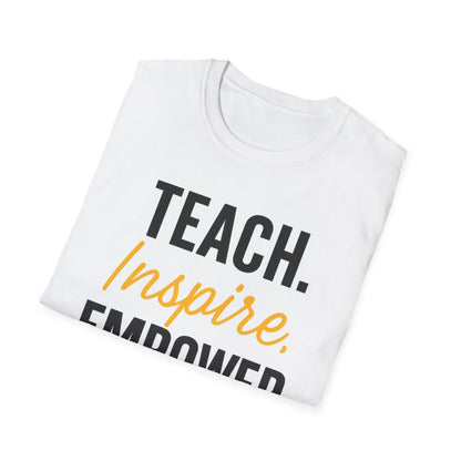 Teach Inspire Empower Shirt