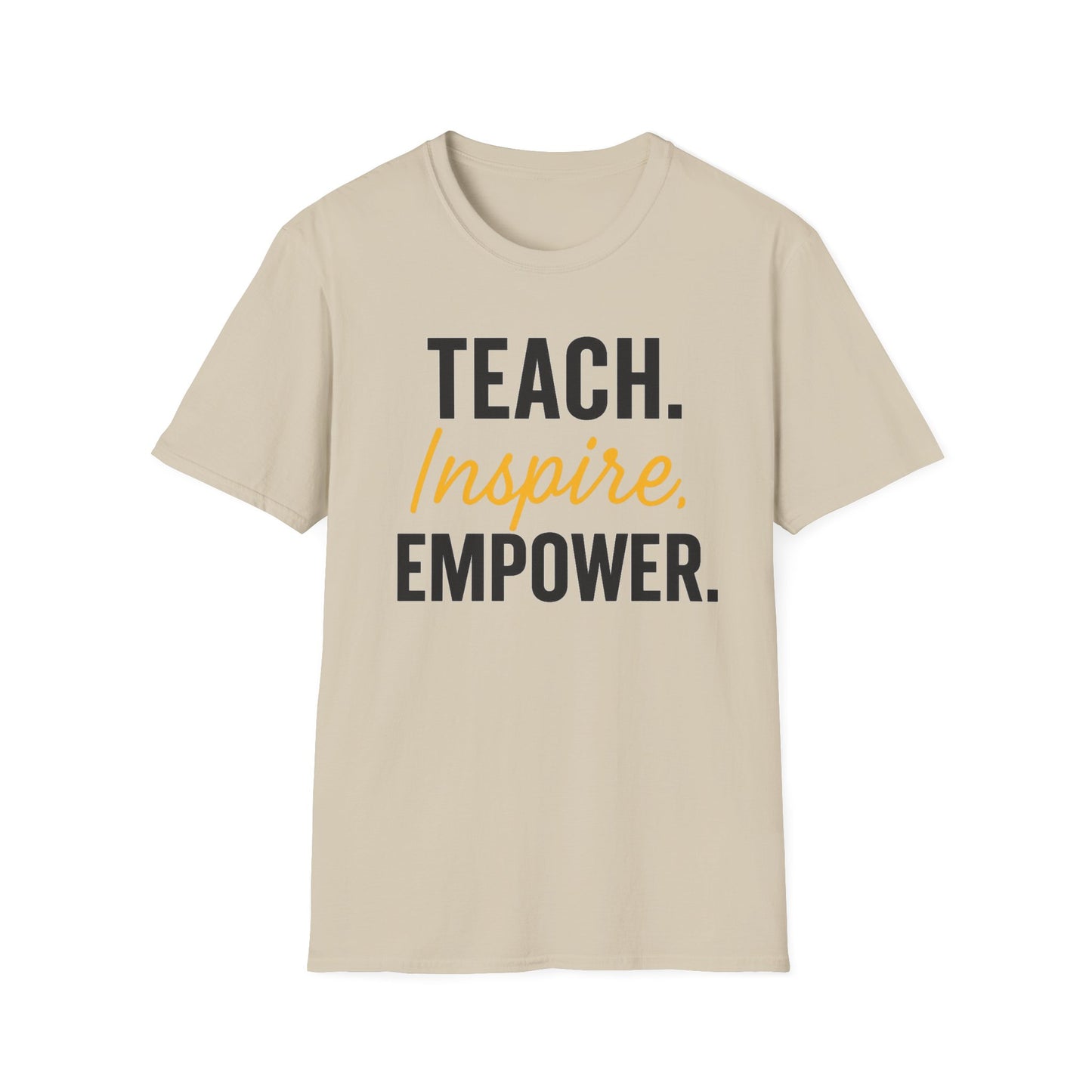 Teach Inspire Empower Shirt