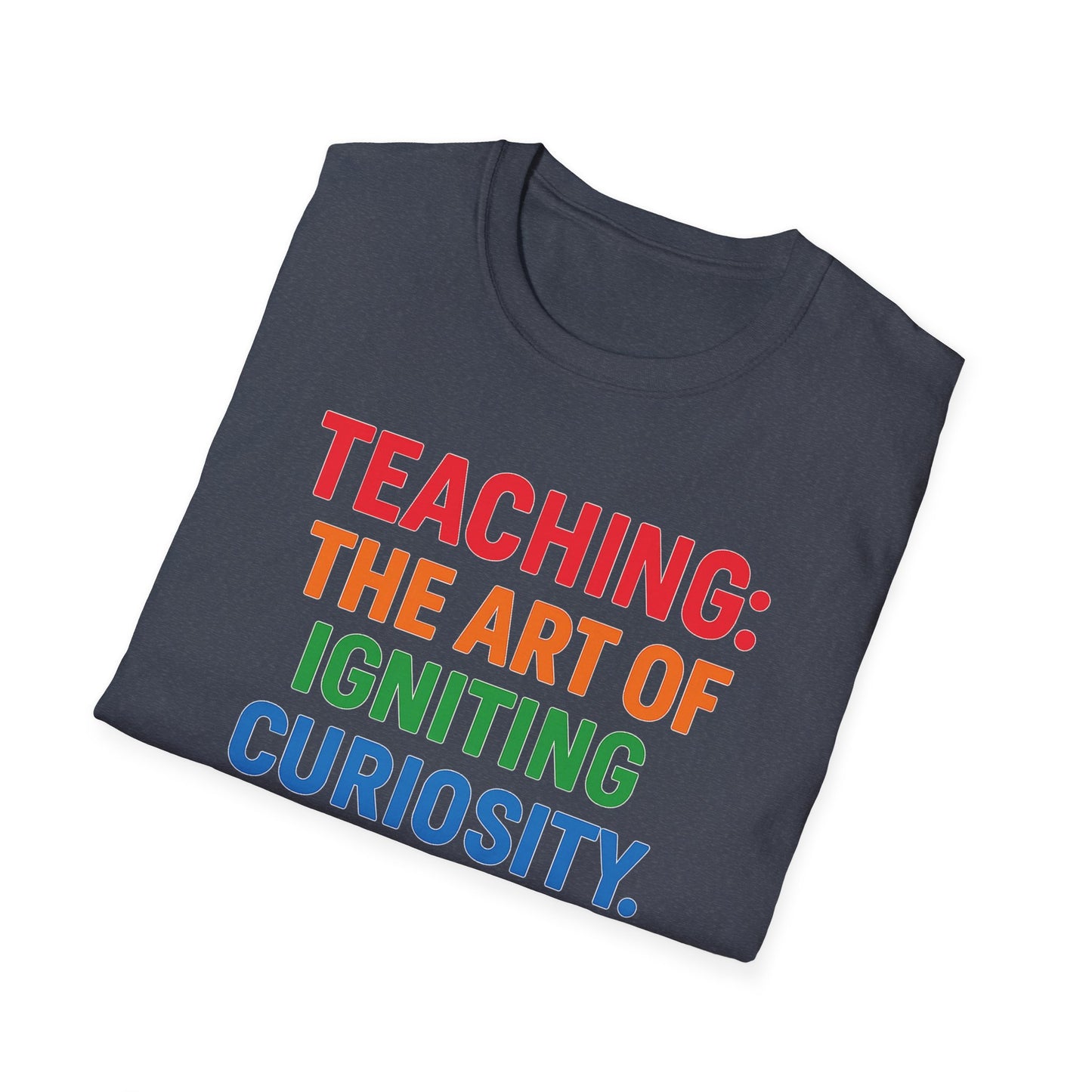 Teaching The Art of Igniting Curiosity Shirt