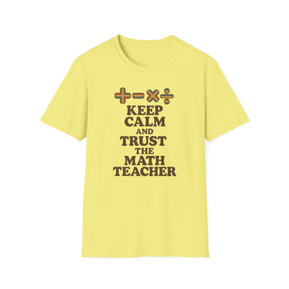 Keep Calm and Trust the Math Teacher Shirt