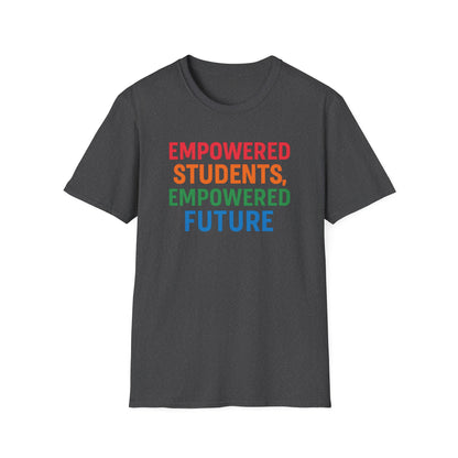 Empowered Students Empowered Future Shirt