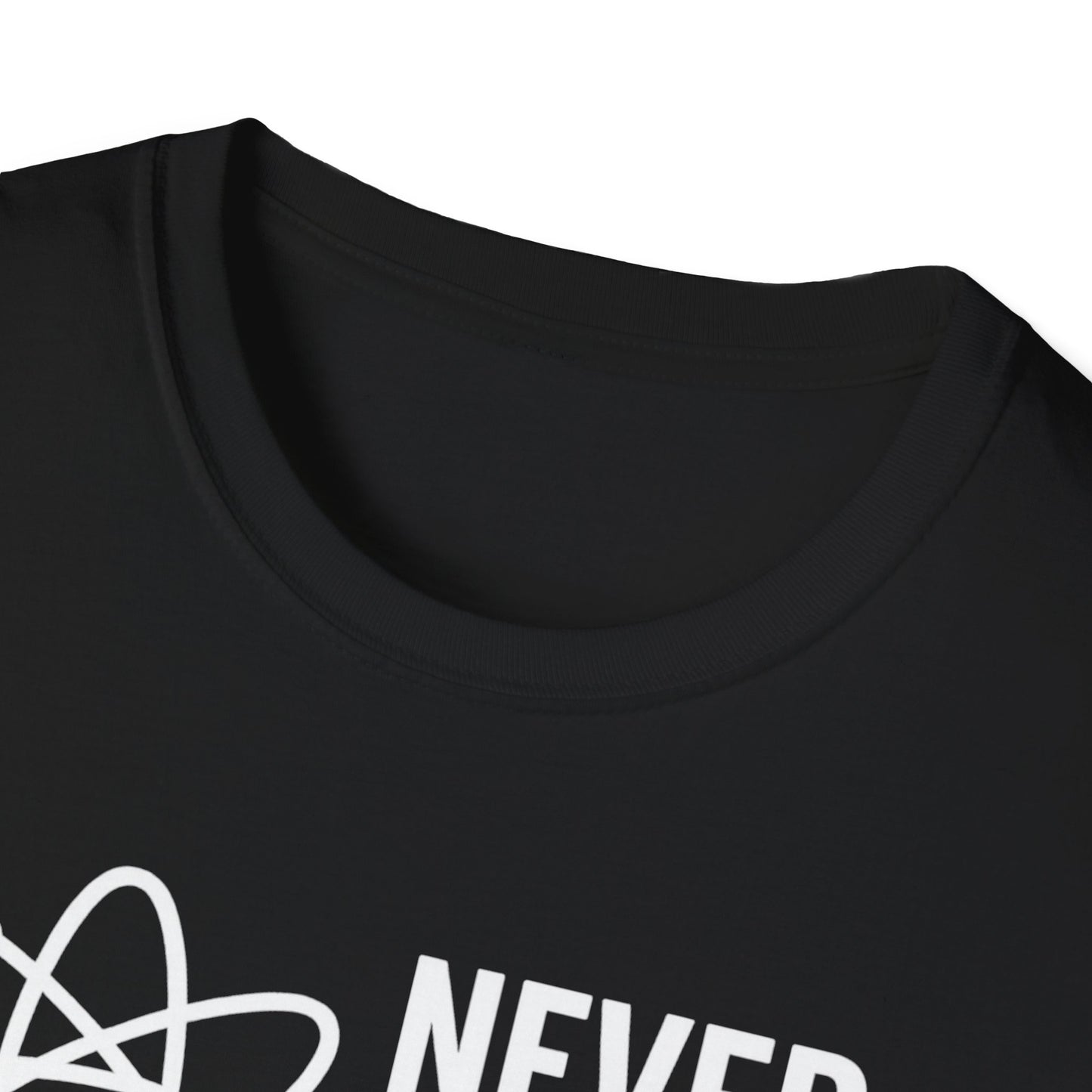 Never Trust an Atom Shirt