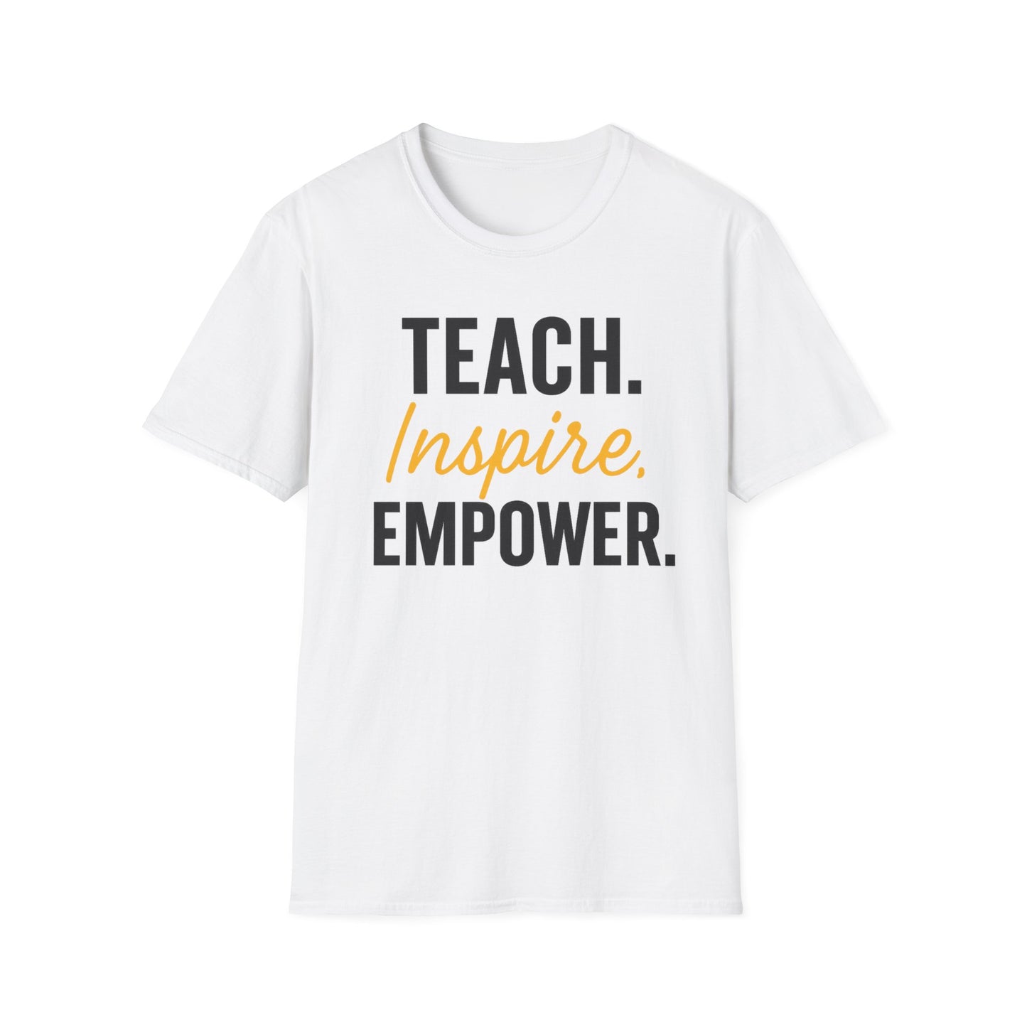Teach Inspire Empower Shirt