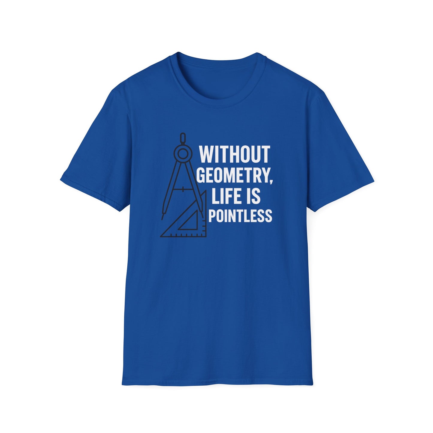 Without Geometry Life Is Pointless Shirt