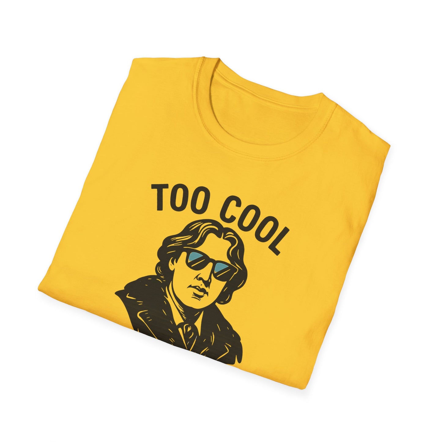 Too Cool to Be Earnest Shirt