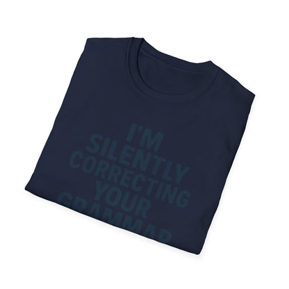 I’m Silently Correcting Your Grammar Shirt