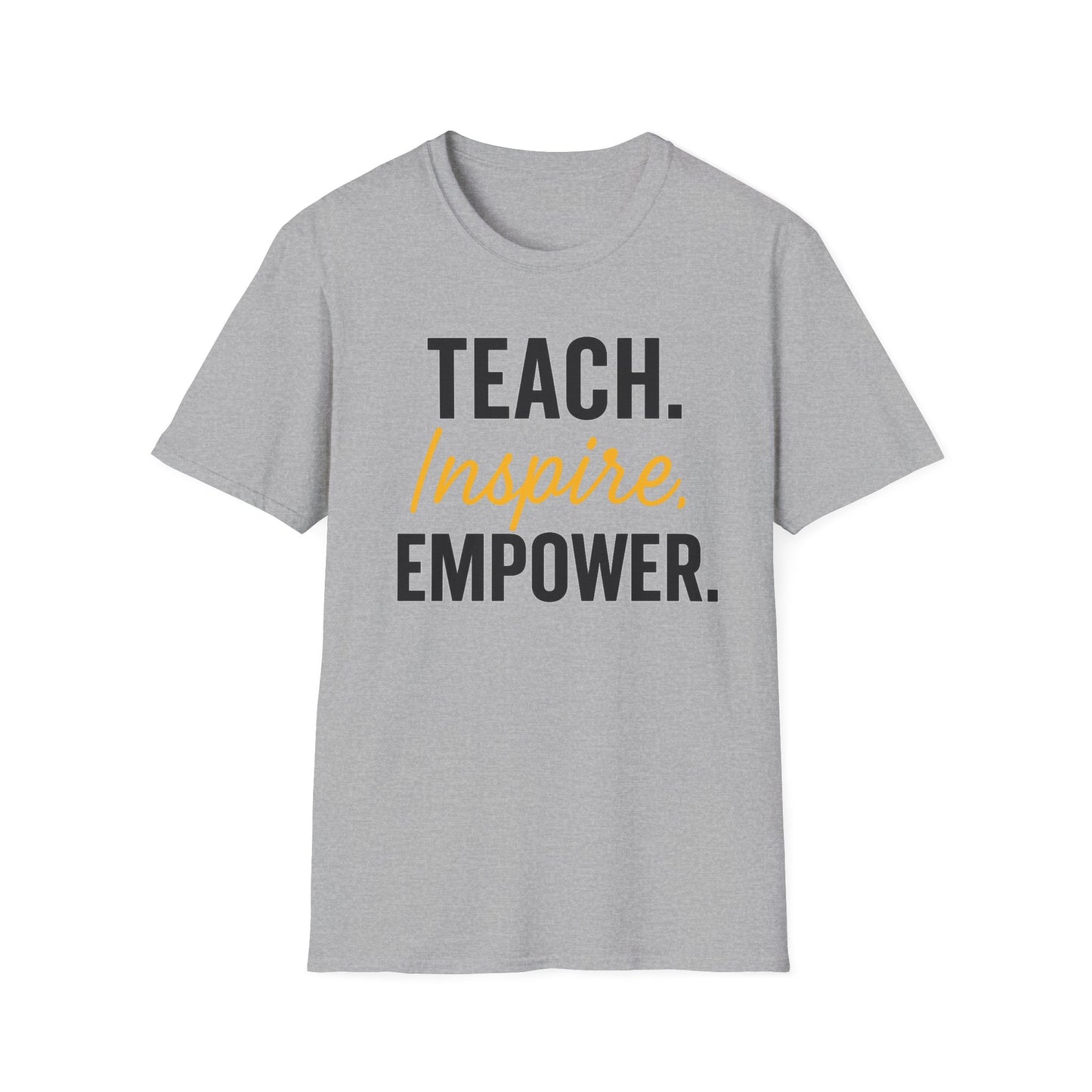 Teach Inspire Empower Shirt