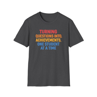 Turning Questions Into Achievements Shirt