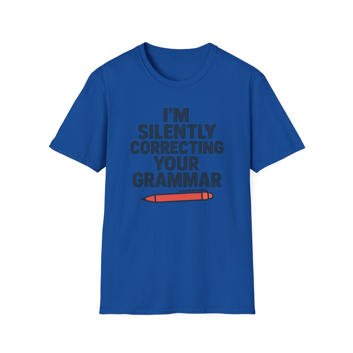 I’m Silently Correcting Your Grammar Shirt