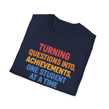 Turning Questions Into Achievements Shirt
