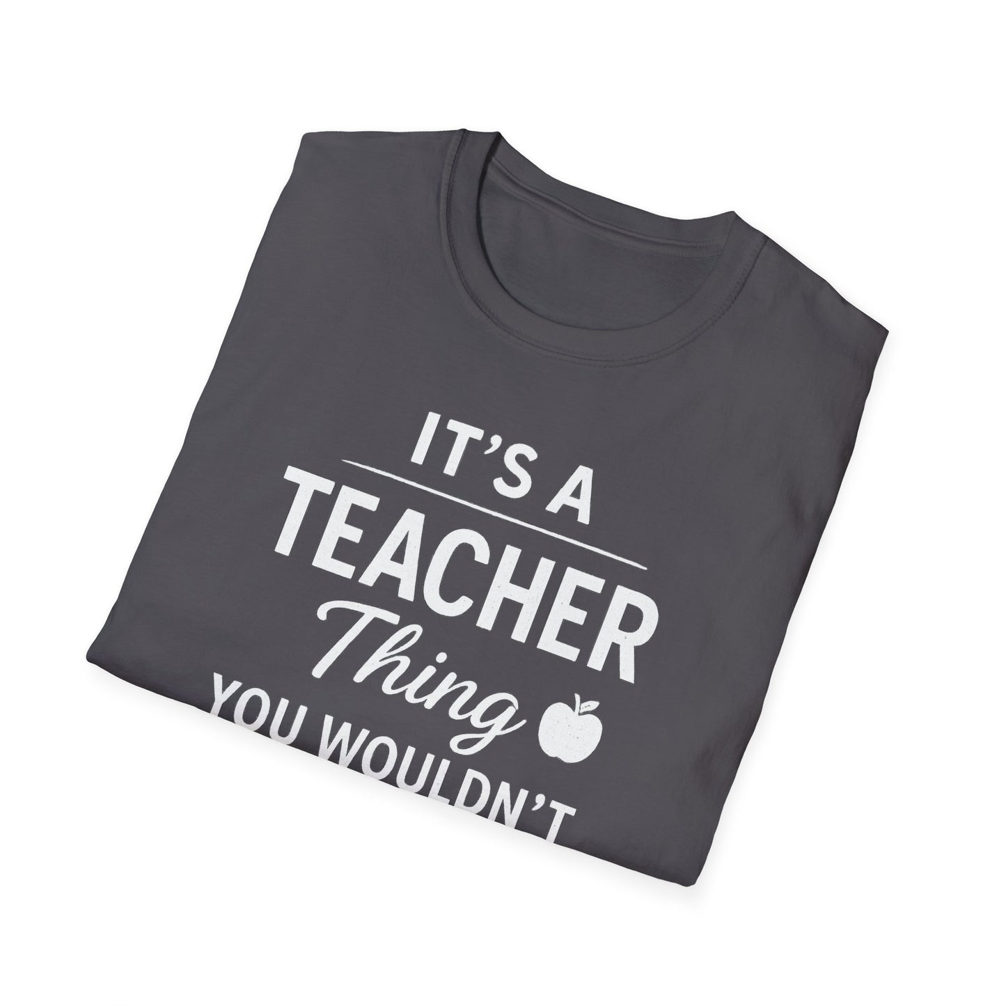 It’s a Teacher Thing Shirt