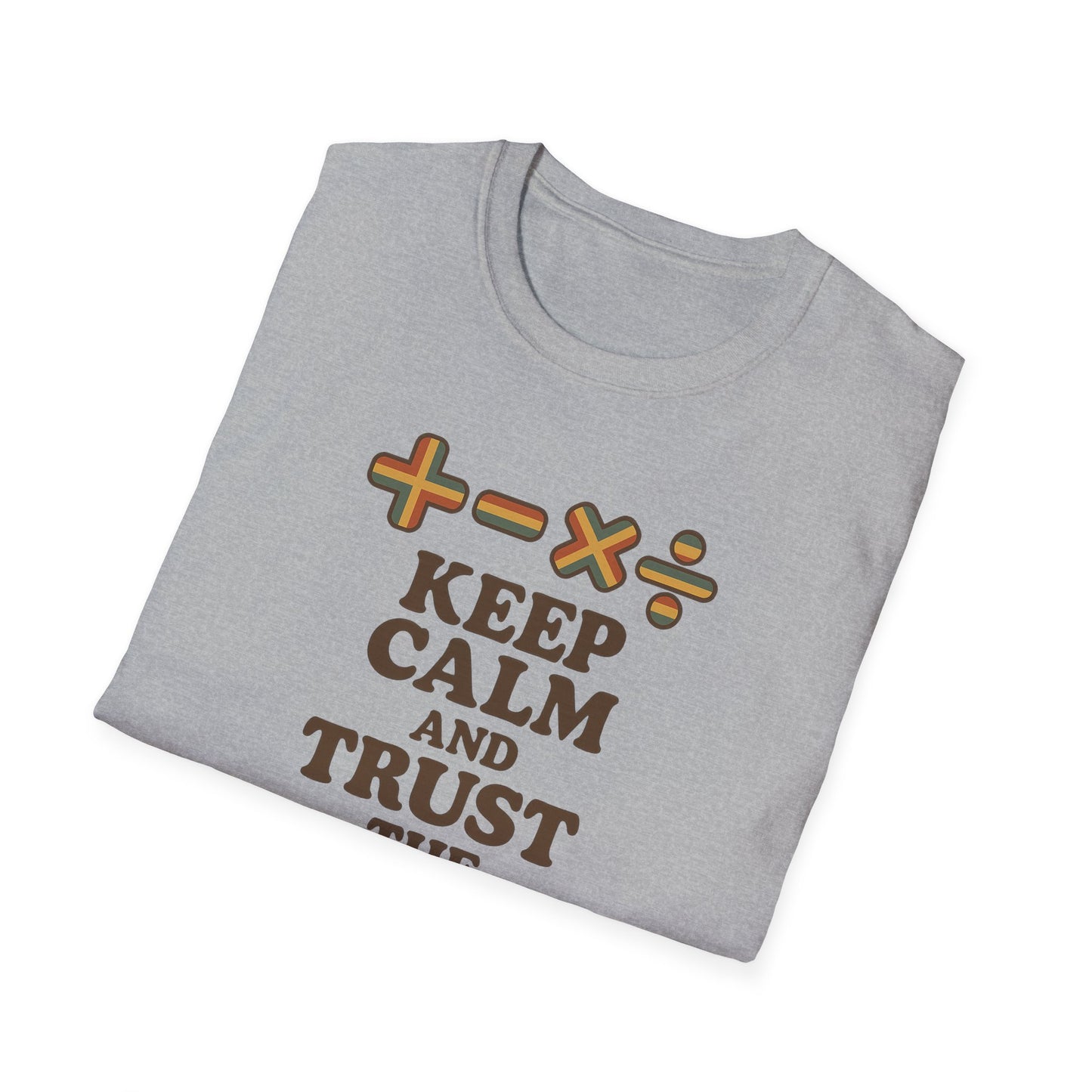 Keep Calm and Trust the Math Teacher Shirt
