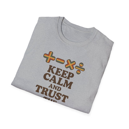 Keep Calm and Trust the Math Teacher Shirt