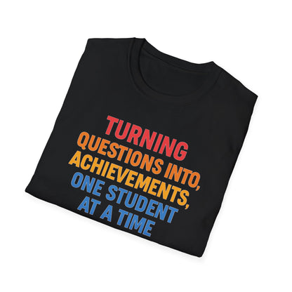Turning Questions Into Achievements Shirt