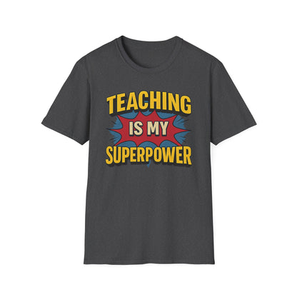 Teaching Is My Superpower Shirt