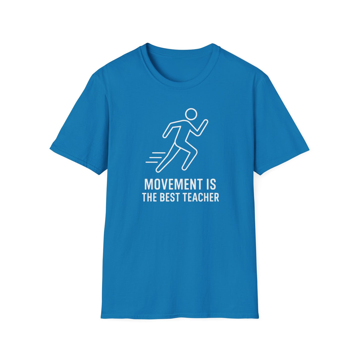 Movement Is the Best Teacher Shirt