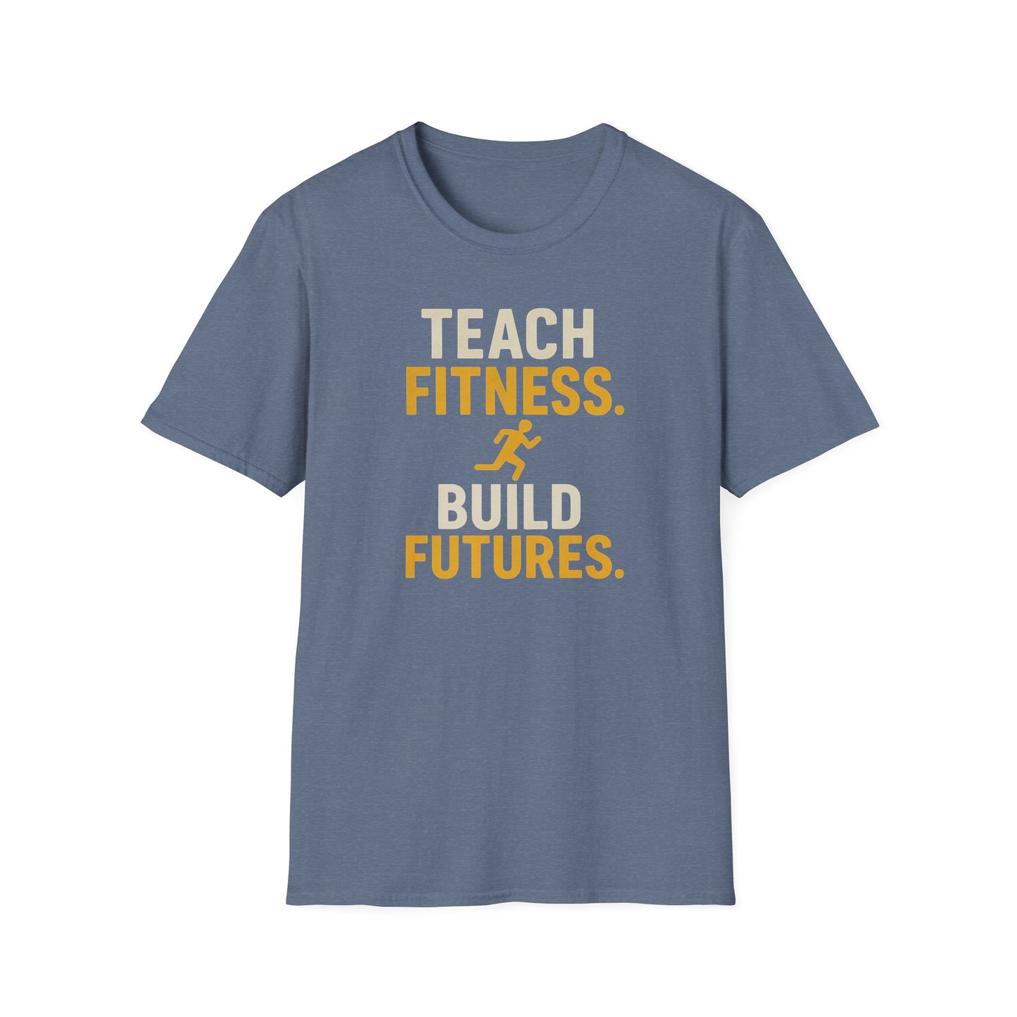 Teach Fitness Build Futures Shirt