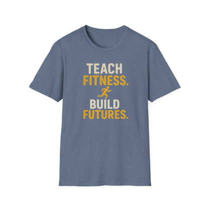 Teach Fitness Build Futures Shirt