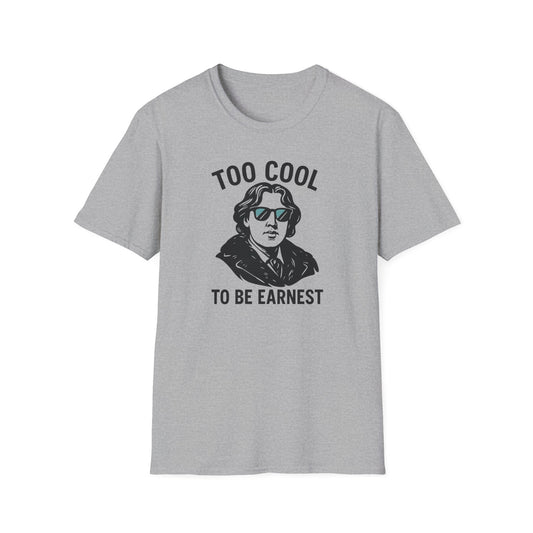 Too Cool to Be Earnest Shirt