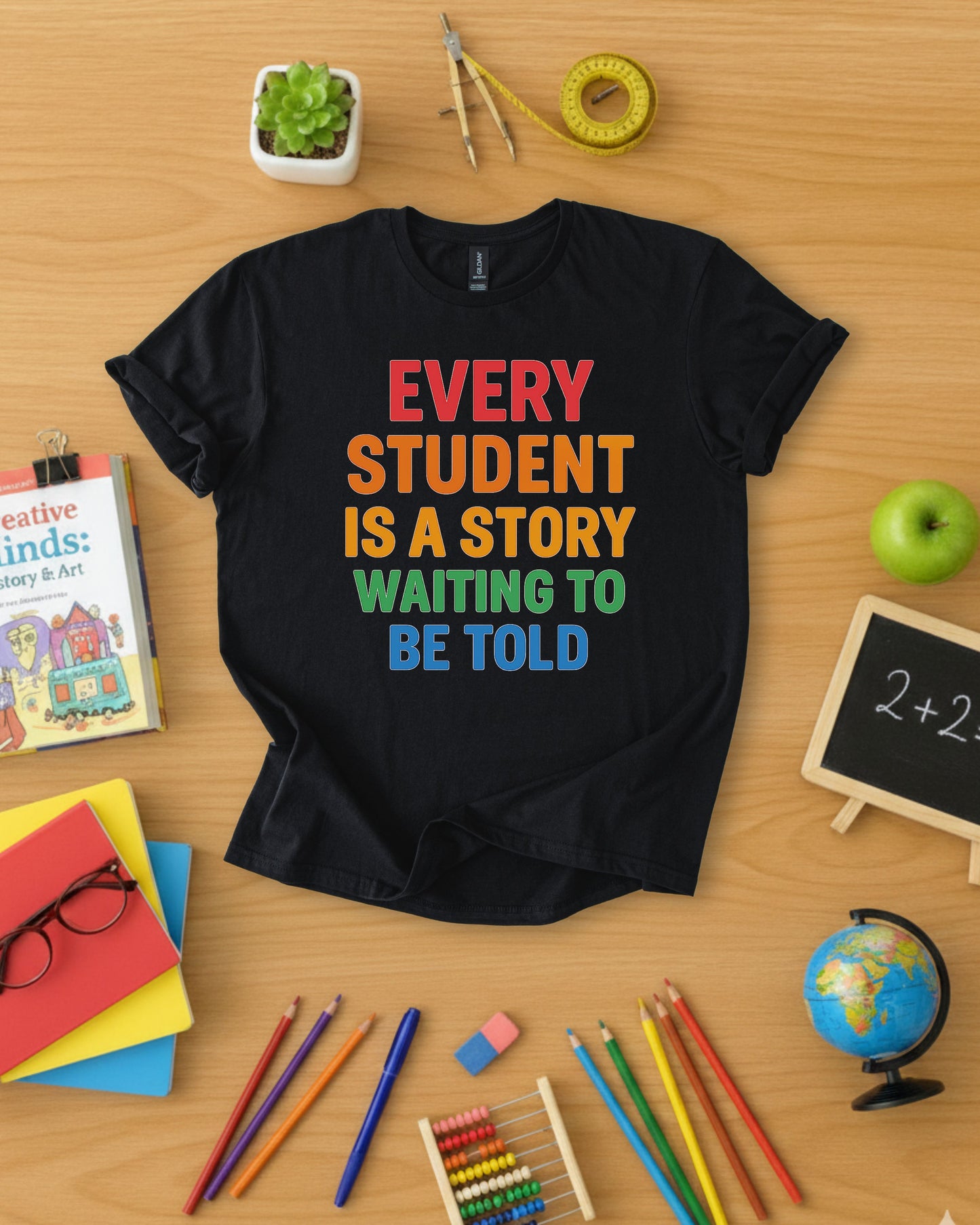 Every Student Is a Story Shirt