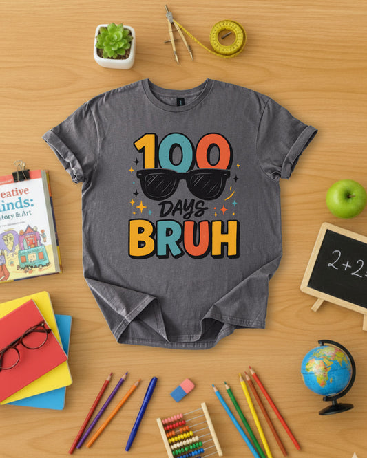 100 Days Bruh Shirt
